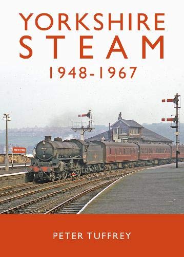 Book cover: steam train at a station in Yorkshire, 1948-1967.