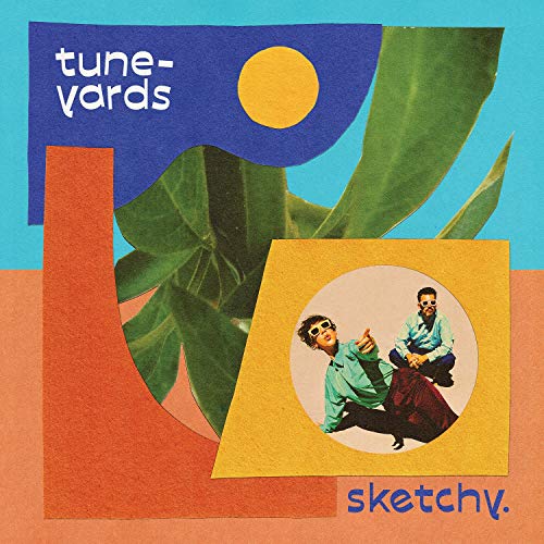 Album cover for Tune-yards’ “Sketchy.” featuring two people and foliage.