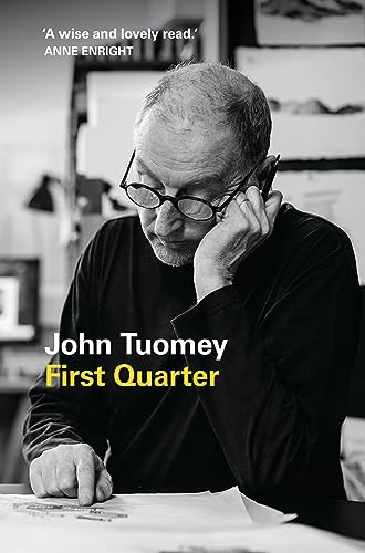 Book cover: "First Quarter" by John Tuomey, featuring a man with glasses.