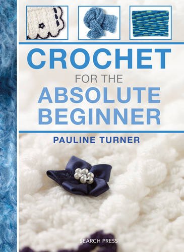 Book cover for “Crochet for the Absolute Beginner” with yarn and flowers.
