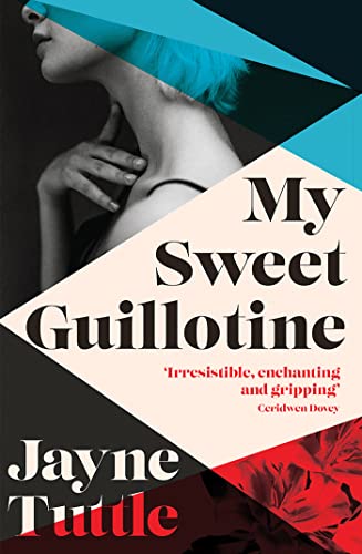 Book cover: woman with blue hair, title “My Sweet Guillotine” in bold.