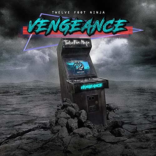 Album cover for Twelve Foot Ninja’s “Vengeance” featuring an arcade game.
