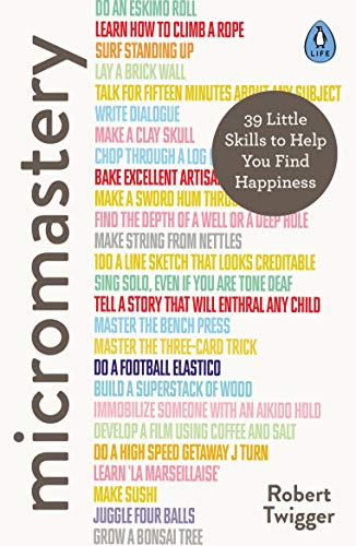 Book cover: "Micromastery" by Robert Twigger, listing 39 little skills.
