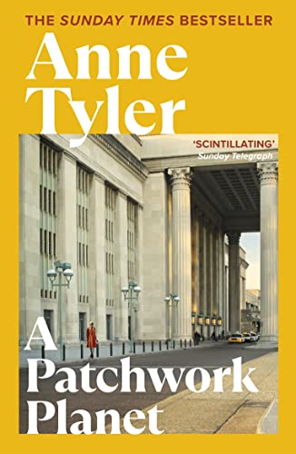 Book cover for A Patchwork Planet by Anne Tyler featuring a classical building exterior.