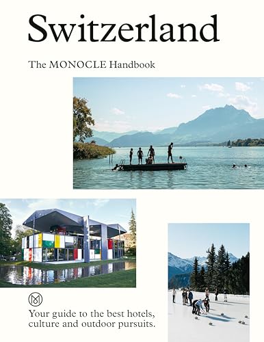 Book cover titled Switzerland: The Monocle Handbook featuring three photos of Swiss landscapes and architecture.