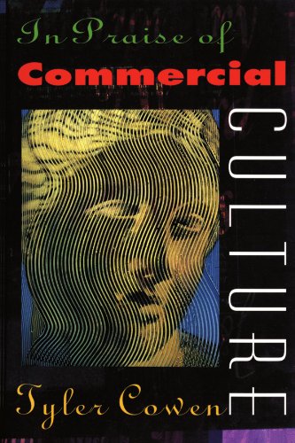 Book cover: "In Praise of Commercial Culture" with distorted face image.