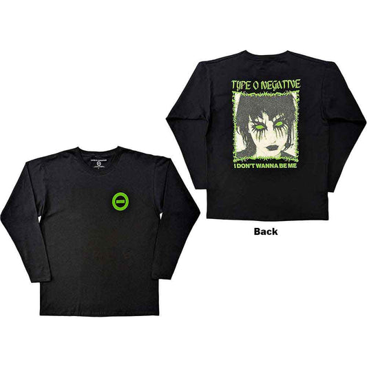 Black long sleeve t-shirt with white "I Don't Wanna Be Me" text on back.
