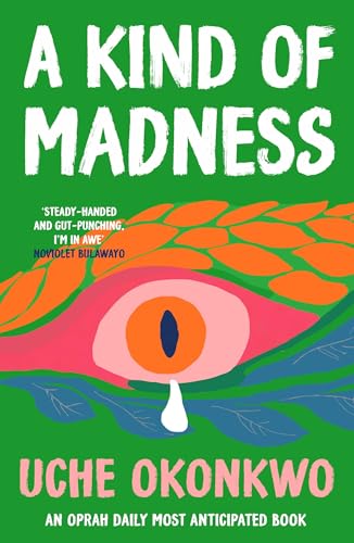 Book cover: "A Kind of Madness" by Uche Okonkwo, with eye illustration.