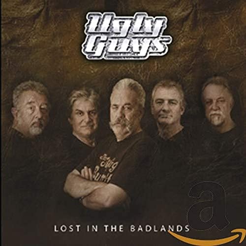 CD cover for "Ugly Guys - Lost In The Badlands" featuring five men.