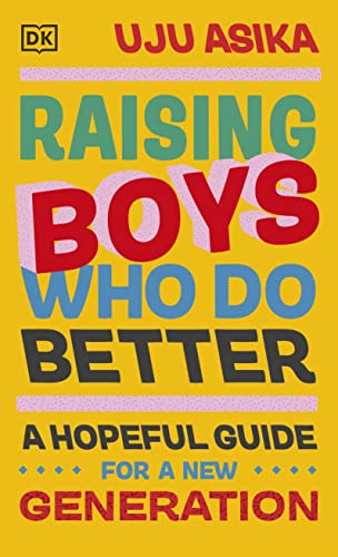 Book cover: "Raising Boys Who Do Better" by Uju Asika, yellow background.
