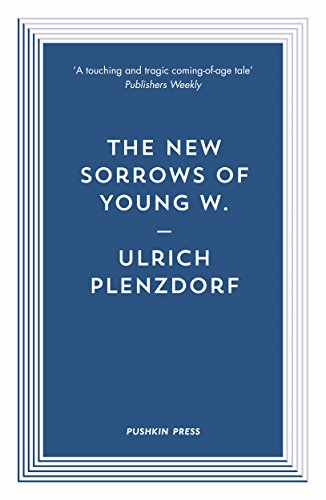 Dark blue book cover with white text: "The New Sorrows of Young W.