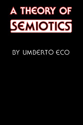 Book cover: “A Theory of Semiotics” by Umberto Eco, black background.