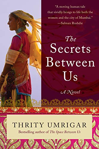 Book cover: woman in colorful sari, title "The Secrets Between Us".
