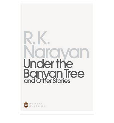 Book cover: "Under the Banyan Tree" by R.K. Narayan, white background.