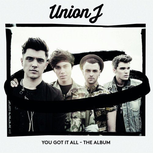 Album cover for Union J’s “You Got It All” featuring four young men.