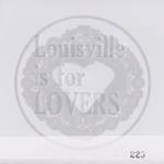 GreyB&W image of a circular emblem with a heart and text "Louisville is for LOVERS".