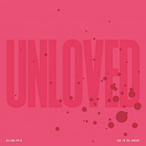 Pink album cover with large, red text reading “UNLOVED” and scattered red dots.