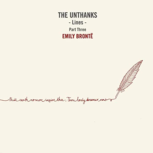 Album cover with text The Unthanks Lines Part Three Emily Brontë and a quill pen.
