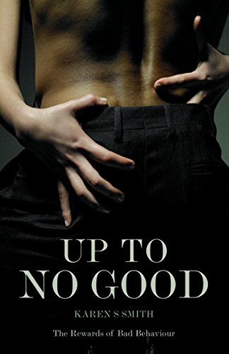 Book cover: torso with hands, dark background, title “Up To No Good.”