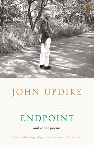 Book cover: "Endpoint and Other Poems" by John Updike, with a man in a garden.
