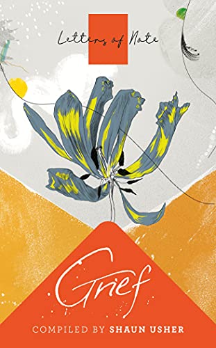 Book cover: "Letters of Note: Grief" with floral and abstract design.