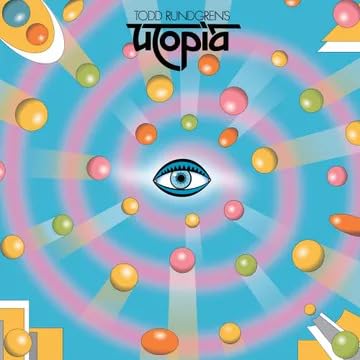 Album cover for Todd Rundgren’s Utopia featuring an eye and colorful orbs.