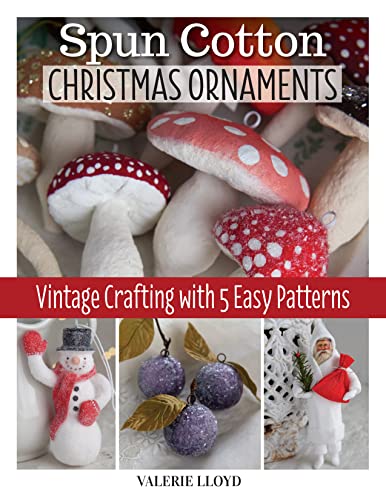 Book cover featuring handmade spun cotton Christmas ornaments like mushrooms and snowmen.