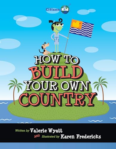 Book cover: cartoon figure on an island with a flag, titled "How to Build Your Own Country".