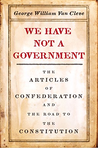 Book cover: "We Have Not a Government" about the Articles of Confederation.