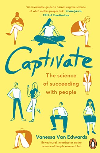 The image depicts the cover of the book "Captivate: The Science of Succeeding with People". Alt text: Yellow book cover with title "Captivate" and illustrations of people interacting.