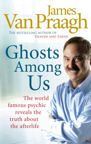 Book cover featuring James Van Praagh and the title "Ghosts Among Us.