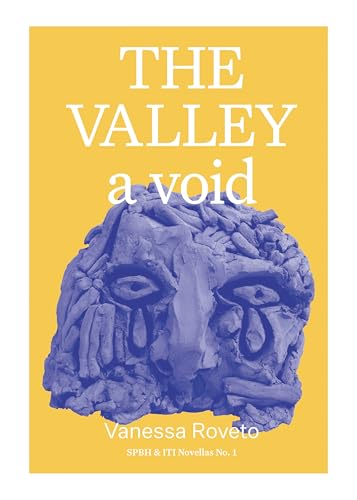 Book cover: yellow background, sculpted blue face, title “The Valley (a void)”.