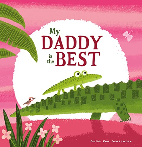 Book cover: “My Daddy is the Best” with alligator and bird illustration.