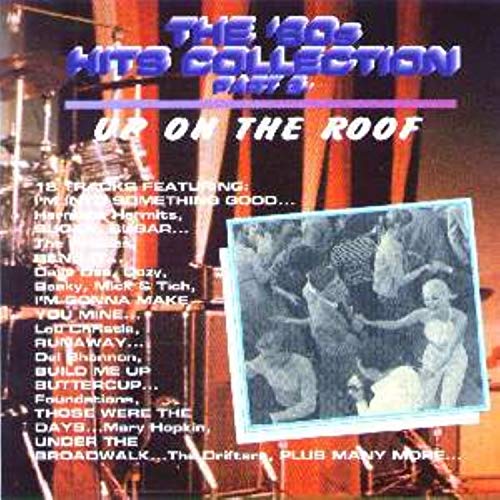 CD cover for “60s Hits Collection Part 3 - Up On The Roof” with band photo.
