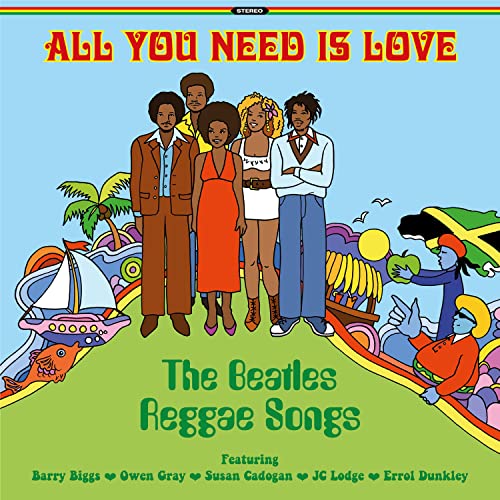 Album cover for “All You Need Is Love” Beatles reggae tribute, illustrated style.