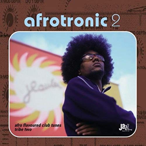CD cover for “Afrotronic 2” featuring a man with an afro and sunglasses.