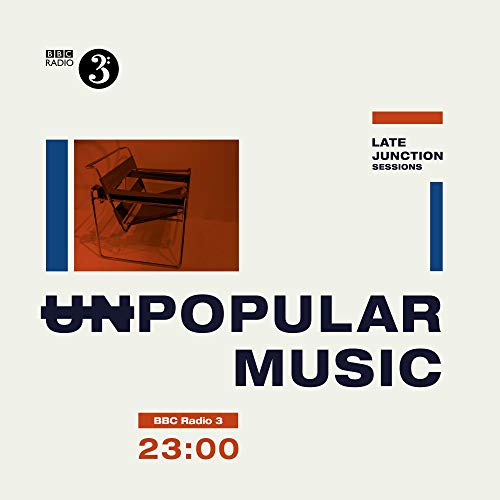 Album cover with a chair image, BBC Radio 3 logo, and Unpopular Music text.