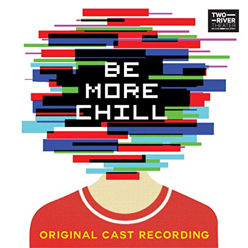 “Be More Chill” CD cover with colorful, glitching text over a head outline.
