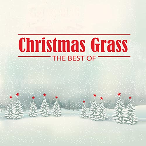 Album cover for “Christmas Grass: The Best Of” with snowy trees.