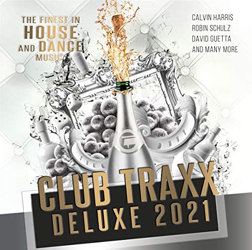 CD cover for “Club Traxx Deluxe 2021” featuring champagne and speakers.
