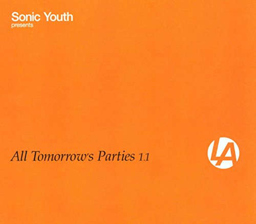 Orange CD cover with white text reading Sonic Youth presents All Tomorrow's Parties 1.1.