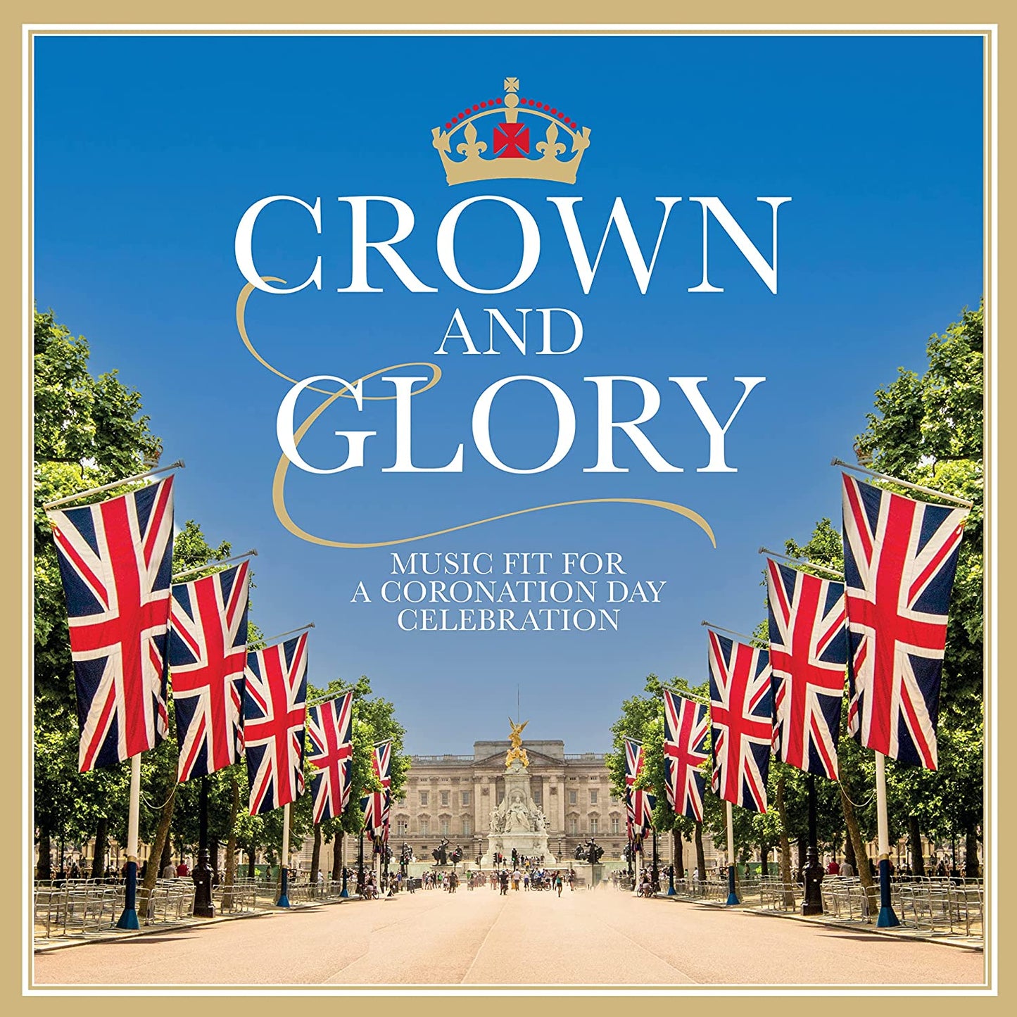 CD cover for “Crown and Glory” featuring Buckingham Palace and Union Jacks.