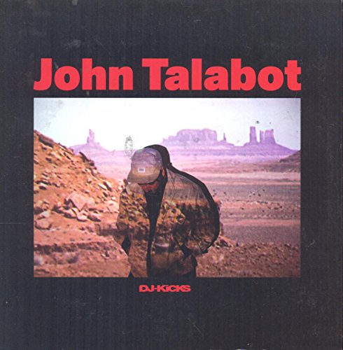CD cover for John Talabot’s DJ Kicks, featuring a desert landscape and figure.