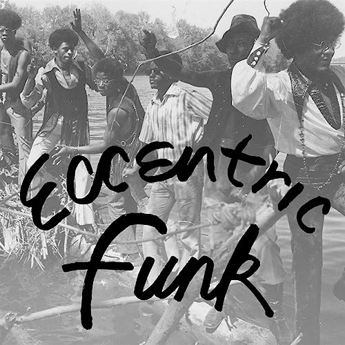 Black and white photo of people outdoors with “Eccentric Funk” text.