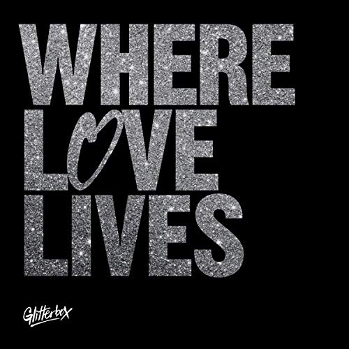 Black background with silver glitter text reading "WHERE LOVE LIVES".