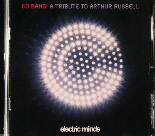 CD cover for “Go Bang! A Tribute To Arthur Russell” with abstract light design.