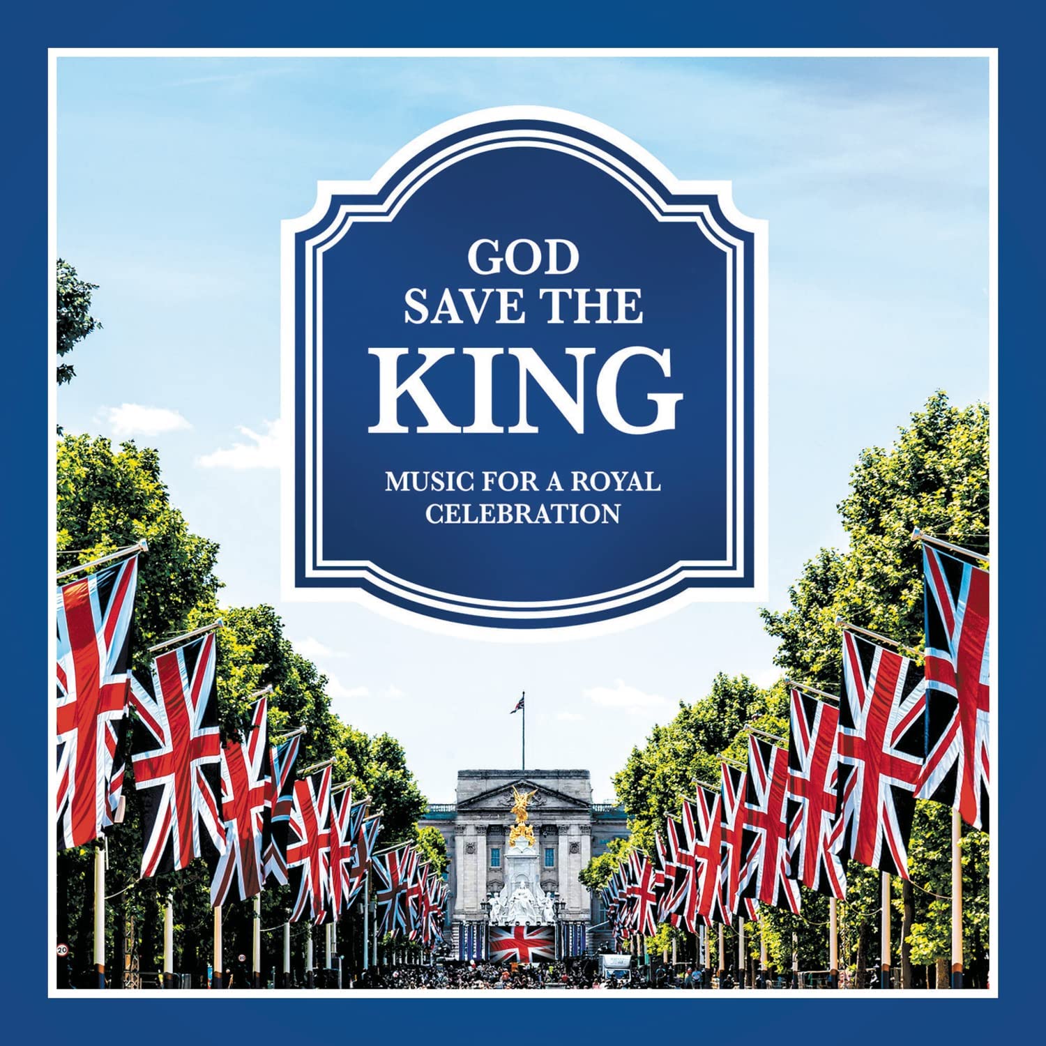 CD cover for “God Save The King” with flags and Buckingham Palace.