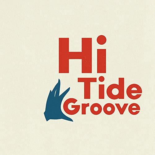 Cream-colored album cover with red "Hi Tide Groove" text and blue abstract graphic.