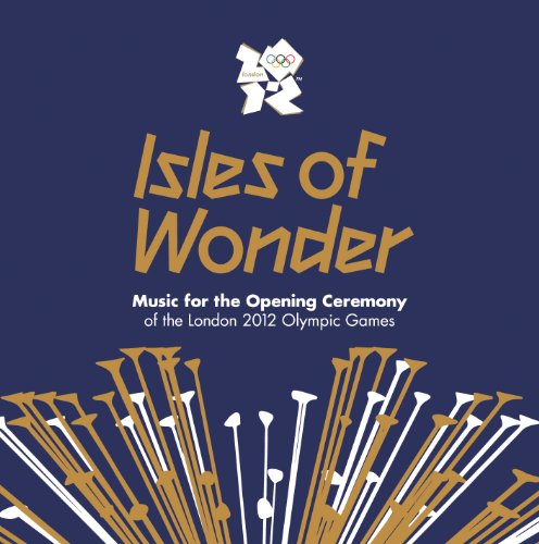 CD cover for "Isles of Wonder," London 2012 Olympic Games soundtrack.
