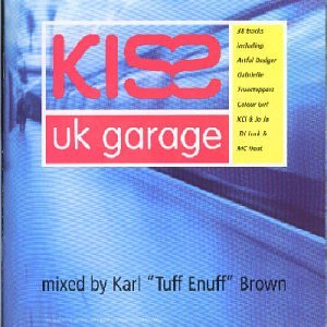 CD cover for “Kiss UK Garage” with red text on a blue gradient.
